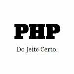 PHP do Jeito Certo